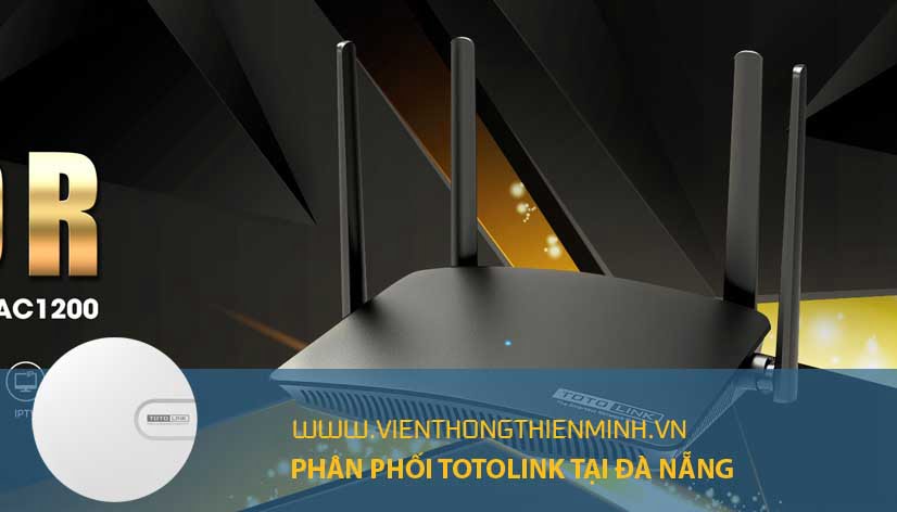 phân phối thiết bị mạng TOTOLINK tại Đà Nẵng