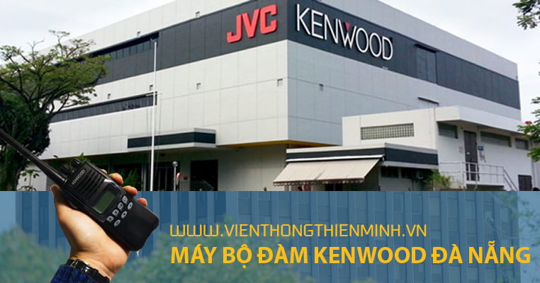 máy bộ đàm kenwood tại đà nẵng;