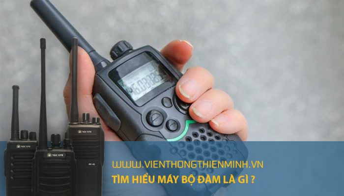 tìm hiểu máy bộ đàm là gì?