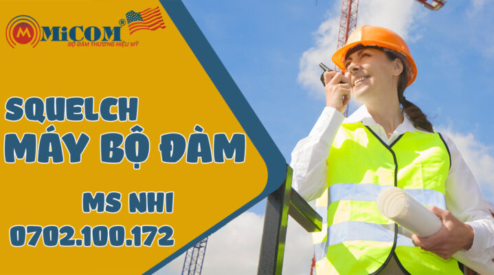 CHỨC NĂNG SQUELCH CỦA MÁY BỘ ĐÀM